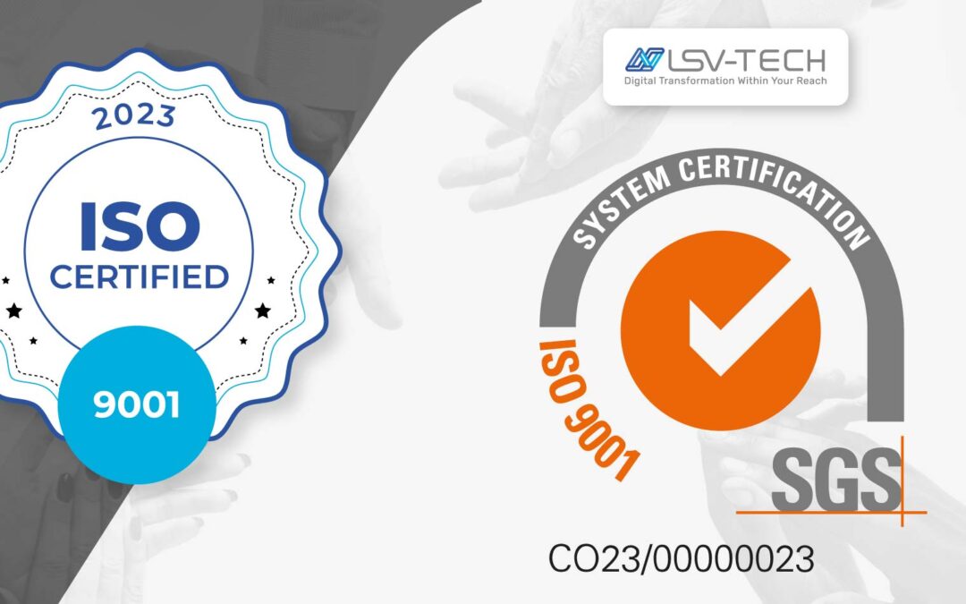 LSV-Tech certified in Excellence and Quality with ISO 9001-2015